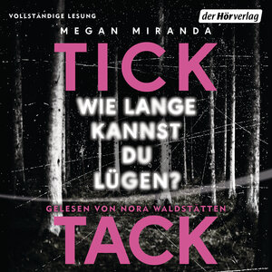 Buchcover TICK TACK - Wie lange kannst du lügen? | Megan Miranda | EAN 9783844528626 | ISBN 3-8445-2862-8 | ISBN 978-3-8445-2862-6