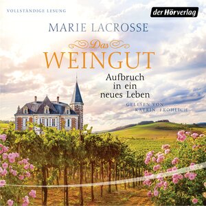Buchcover Das Weingut. Aufbruch in ein neues Leben | Marie Lacrosse | EAN 9783844533323 | ISBN 3-8445-3332-X | ISBN 978-3-8445-3332-3