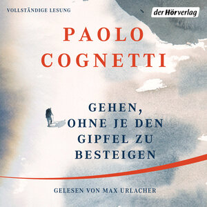 Buchcover Gehen, ohne je den Gipfel zu besteigen | Paolo Cognetti | EAN 9783844535457 | ISBN 3-8445-3545-4 | ISBN 978-3-8445-3545-7