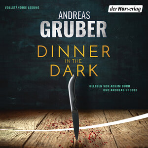 Buchcover Dinner in the Dark | Andreas Gruber | EAN 9783844536881 | ISBN 3-8445-3688-4 | ISBN 978-3-8445-3688-1