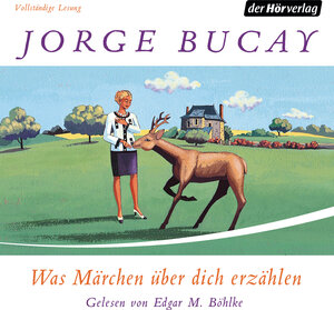 Buchcover Was Märchen über dich erzählen | Jorge Bucay | EAN 9783844537369 | ISBN 3-8445-3736-8 | ISBN 978-3-8445-3736-9