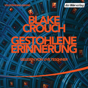 Buchcover Gestohlene Erinnerung | Blake Crouch | EAN 9783844537598 | ISBN 3-8445-3759-7 | ISBN 978-3-8445-3759-8