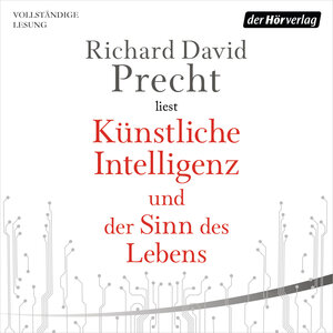 Buchcover Künstliche Intelligenz und der Sinn des Lebens | Richard David Precht | EAN 9783844538854 | ISBN 3-8445-3885-2 | ISBN 978-3-8445-3885-4