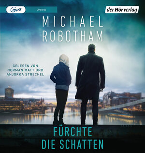 Buchcover Fürchte die Schatten | Michael Robotham | EAN 9783844540765 | ISBN 3-8445-4076-8 | ISBN 978-3-8445-4076-5