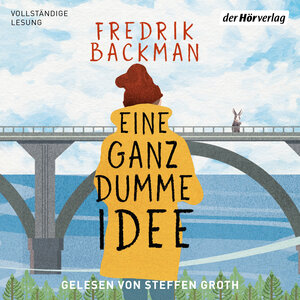 Buchcover Eine ganz dumme Idee | Fredrik Backman | EAN 9783844542240 | ISBN 3-8445-4224-8 | ISBN 978-3-8445-4224-0