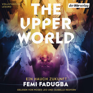Buchcover The Upper World – Ein Hauch Zukunft | Femi Fadugba | EAN 9783844543285 | ISBN 3-8445-4328-7 | ISBN 978-3-8445-4328-5