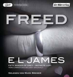 Buchcover Freed - Fifty Shades of Grey. Befreite Lust von Christian selbst erzählt | E L James | EAN 9783844543803 | ISBN 3-8445-4380-5 | ISBN 978-3-8445-4380-3