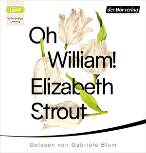 Buchcover Oh, William! | Elizabeth Strout | EAN 9783844544879 | ISBN 3-8445-4487-9 | ISBN 978-3-8445-4487-9