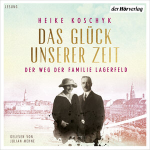 Buchcover Das Glück unserer Zeit. Der Weg der Familie Lagerfeld | Heike Koschyk | EAN 9783844546170 | ISBN 3-8445-4617-0 | ISBN 978-3-8445-4617-0