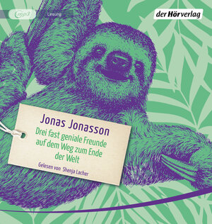 Buchcover Drei fast geniale Freunde auf dem Weg zum Ende der Welt | Jonas Jonasson | EAN 9783844547016 | ISBN 3-8445-4701-0 | ISBN 978-3-8445-4701-6
