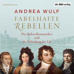 Buchcover Fabelhafte Rebellen | Andrea Wulf | EAN 9783844547023 | ISBN 3-8445-4702-9 | ISBN 978-3-8445-4702-3