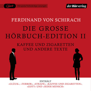 Buchcover Die große Hörbuch-Edition II - Kaffee und Zigaretten und andere Texte | Ferdinand von Schirach | EAN 9783844547887 | ISBN 3-8445-4788-6 | ISBN 978-3-8445-4788-7