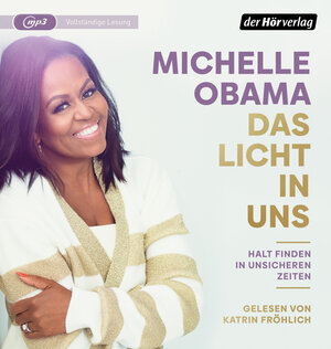 Buchcover Das Licht in uns | Michelle Obama | EAN 9783844548723 | ISBN 3-8445-4872-6 | ISBN 978-3-8445-4872-3