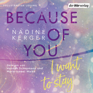 Buchcover Because of You I Want to Stay | Nadine Kerger | EAN 9783844550887 | ISBN 3-8445-5088-7 | ISBN 978-3-8445-5088-7