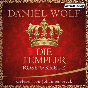 Buchcover Die Templer. Rose und Kreuz | Daniel Wolf | EAN 9783844552102 | ISBN 3-8445-5210-3 | ISBN 978-3-8445-5210-2