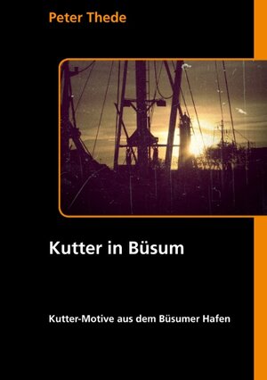 Buchcover Kutter in Büsum | Peter Thede | EAN 9783844800081 | ISBN 3-8448-0008-5 | ISBN 978-3-8448-0008-1