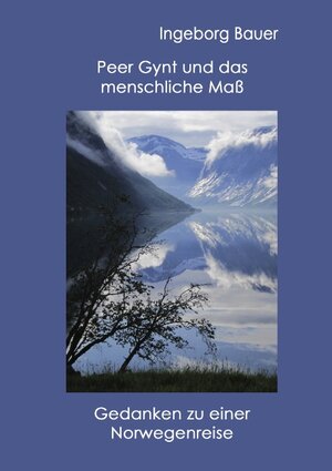 Buchcover Peer Gynt und das menschliche Maß | Ingeborg Bauer | EAN 9783844810929 | ISBN 3-8448-1092-7 | ISBN 978-3-8448-1092-9