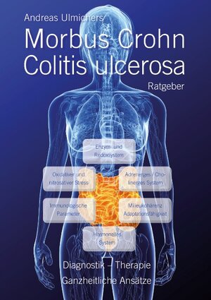 Buchcover Andreas Ulmichers Morbus Crohn – Colitis ulcerosa Ratgeber | Andreas Ulmicher | EAN 9783844833348 | ISBN 3-8448-3334-X | ISBN 978-3-8448-3334-8