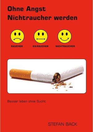 Buchcover Ohne Angst Nichtraucher werden | Stefan Back | EAN 9783844858631 | ISBN 3-8448-5863-6 | ISBN 978-3-8448-5863-1