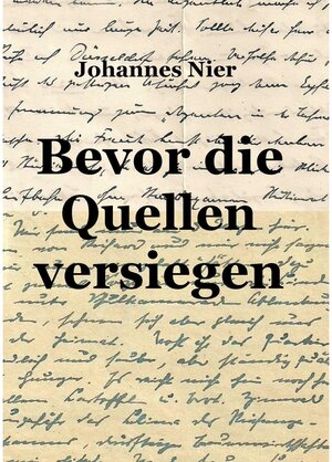 Buchcover Bevor die Quellen versiegen | Johannes Nier | EAN 9783844884807 | ISBN 3-8448-8480-7 | ISBN 978-3-8448-8480-7