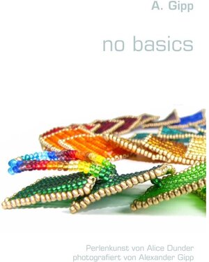 Buchcover no basics | A. Gipp | EAN 9783844891683 | ISBN 3-8448-9168-4 | ISBN 978-3-8448-9168-3