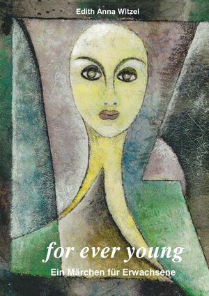 Buchcover for ever young | Edith Anna Witzel | EAN 9783844899542 | ISBN 3-8448-9954-5 | ISBN 978-3-8448-9954-2