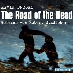 Buchcover The Road of the Dead | Kevin Brooks | EAN 9783844901474 | ISBN 3-8449-0147-7 | ISBN 978-3-8449-0147-4