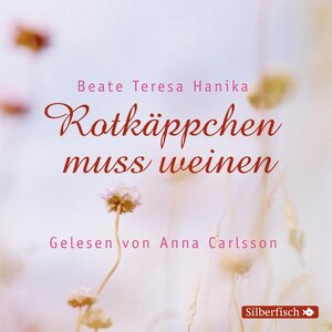 Buchcover Rotkäppchen muss weinen | Beate Teresa Hanika | EAN 9783844901511 | ISBN 3-8449-0151-5 | ISBN 978-3-8449-0151-1