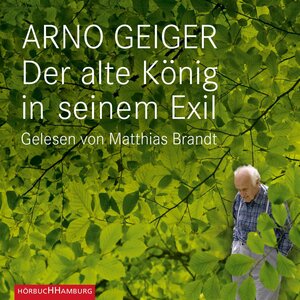 Buchcover Der alte König in seinem Exil | Arno Geiger | EAN 9783844901672 | ISBN 3-8449-0167-1 | ISBN 978-3-8449-0167-2