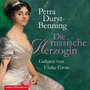 Buchcover Die russische Herzogin | Petra Durst-Benning | EAN 9783844902242 | ISBN 3-8449-0224-4 | ISBN 978-3-8449-0224-2