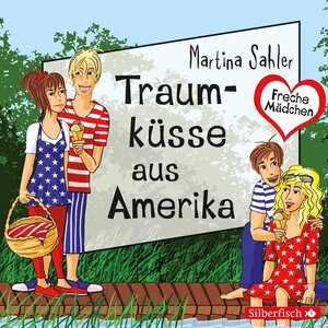 Buchcover Freche Mädchen: Traumküsse aus Amerika | Martina Sahler | EAN 9783844905953 | ISBN 3-8449-0595-2 | ISBN 978-3-8449-0595-3