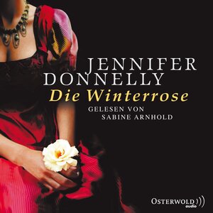 Buchcover Die Winterrose | Jennifer Donnelly | EAN 9783844906950 | ISBN 3-8449-0695-9 | ISBN 978-3-8449-0695-0
