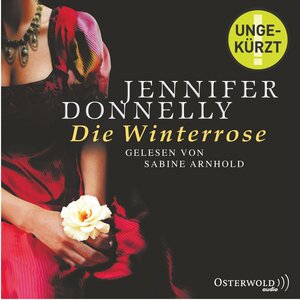 Buchcover Die Winterrose | Jennifer Donnelly | EAN 9783844906967 | ISBN 3-8449-0696-7 | ISBN 978-3-8449-0696-7