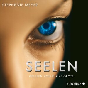 Buchcover Seelen | Stephenie Meyer | EAN 9783844907247 | ISBN 3-8449-0724-6 | ISBN 978-3-8449-0724-7