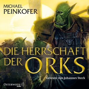 Buchcover Die Herrschaft der Orks | Michael Peinkofer | EAN 9783844907636 | ISBN 3-8449-0763-7 | ISBN 978-3-8449-0763-6