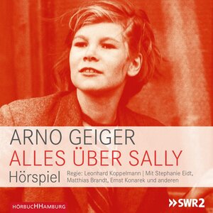 Buchcover Alles über Sally | Arno Geiger | EAN 9783844907841 | ISBN 3-8449-0784-X | ISBN 978-3-8449-0784-1