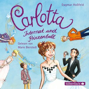 Buchcover Carlotta 4: Carlotta - Internat und Prinzenball | Dagmar Hoßfeld | EAN 9783844908053 | ISBN 3-8449-0805-6 | ISBN 978-3-8449-0805-3