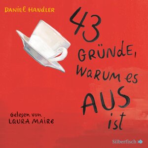 Buchcover 43 Gründe, warum es AUS ist | Daniel Handler | EAN 9783844908480 | ISBN 3-8449-0848-X | ISBN 978-3-8449-0848-0