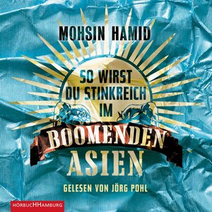 Buchcover So wirst du stinkreich im boomenden Asien | Mohsin Hamid | EAN 9783844908688 | ISBN 3-8449-0868-4 | ISBN 978-3-8449-0868-8