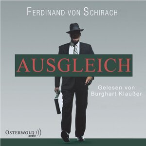 Buchcover Ausgleich (Schuld) | Ferdinand von Schirach | EAN 9783844909524 | ISBN 3-8449-0952-4 | ISBN 978-3-8449-0952-4