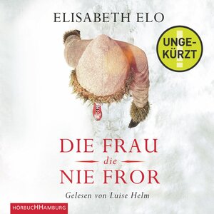 Buchcover Die Frau, die nie fror | Elisabeth Elo | EAN 9783844909692 | ISBN 3-8449-0969-9 | ISBN 978-3-8449-0969-2
