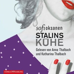 Buchcover Stalins Kühe | Sofi Oksanen | EAN 9783844910155 | ISBN 3-8449-1015-8 | ISBN 978-3-8449-1015-5