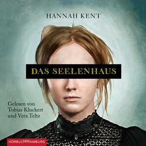 Buchcover Das Seelenhaus | Hannah Kent | EAN 9783844911114 | ISBN 3-8449-1111-1 | ISBN 978-3-8449-1111-4
