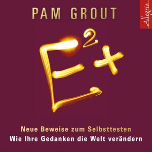 Buchcover E² + | Pam Grout | EAN 9783844911923 | ISBN 3-8449-1192-8 | ISBN 978-3-8449-1192-3