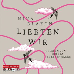 Buchcover Liebten wir | Nina Blazon | EAN 9783844912739 | ISBN 3-8449-1273-8 | ISBN 978-3-8449-1273-9