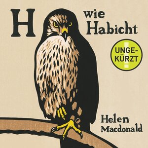 Buchcover H wie Habicht | Helen Macdonald | EAN 9783844913200 | ISBN 3-8449-1320-3 | ISBN 978-3-8449-1320-0