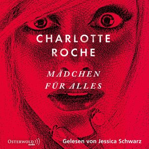 Buchcover Mädchen für alles | Charlotte Roche | EAN 9783844913514 | ISBN 3-8449-1351-3 | ISBN 978-3-8449-1351-4