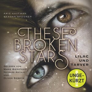Buchcover These Broken Stars. Lilac und Tarver | Amie Kaufman | EAN 9783844914252 | ISBN 3-8449-1425-0 | ISBN 978-3-8449-1425-2