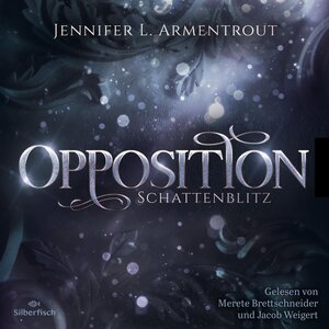 Buchcover Obsidian 5: Opposition. Schattenblitz | Jennifer L. Armentrout | EAN 9783844914443 | ISBN 3-8449-1444-7 | ISBN 978-3-8449-1444-3