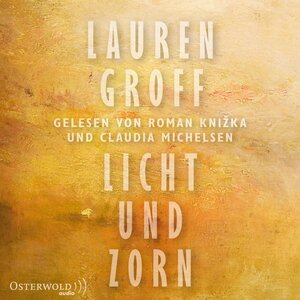 Buchcover Licht und Zorn | Lauren Groff | EAN 9783844914795 | ISBN 3-8449-1479-X | ISBN 978-3-8449-1479-5